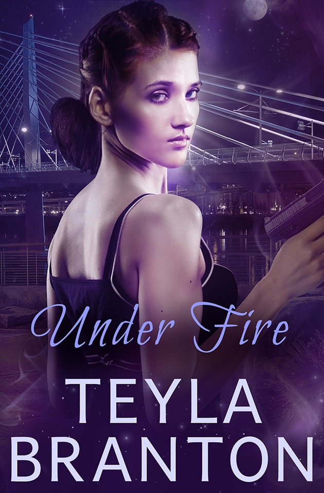 Under Fire by Teyla Branton